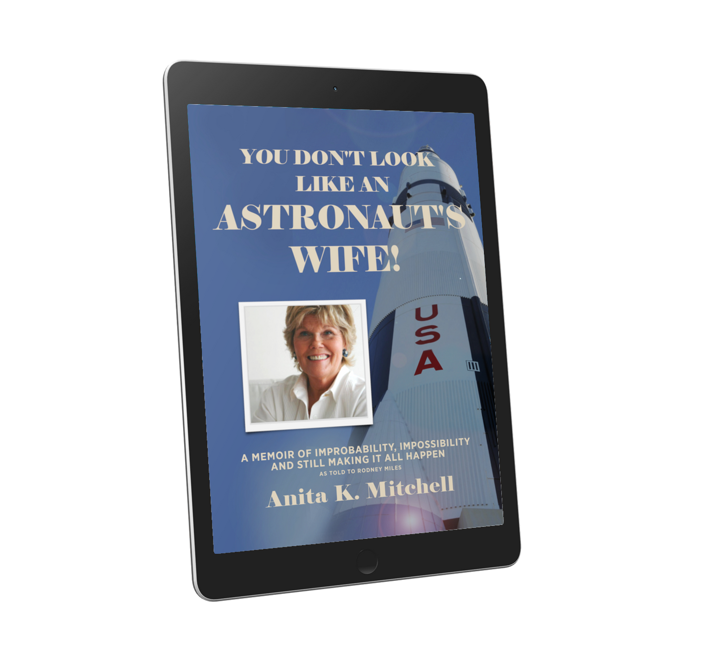 You Don't Look Like an Astronaut's Wife!