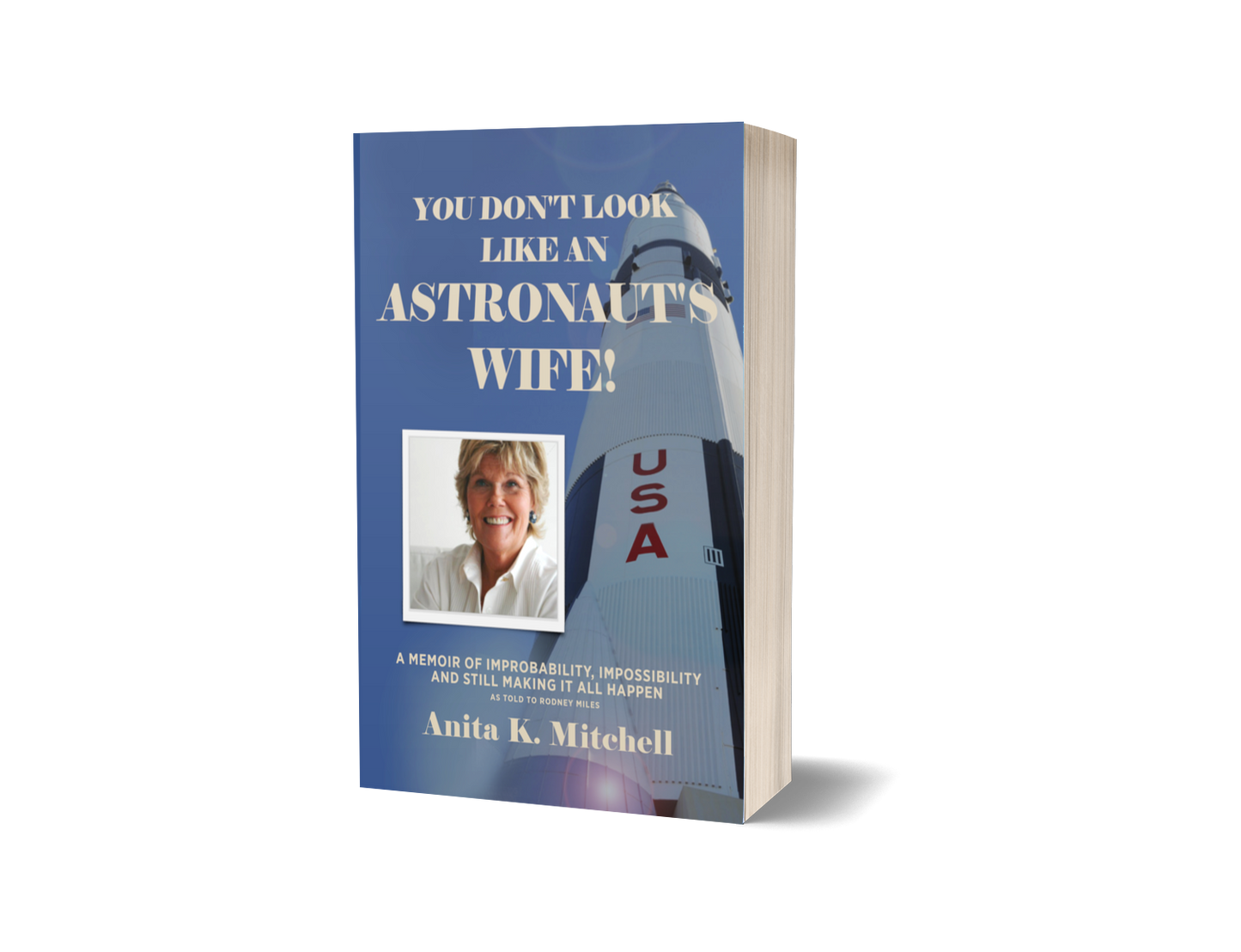 You Don't Look Like an Astronaut's Wife!